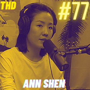 #77. Ann Shen: The Job Interview
