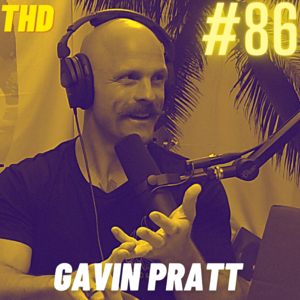 #86. Gavin Pratt: Everyone Is King