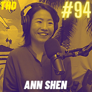 #94. Ann Shen: Mickey Mouse Bullsh*t