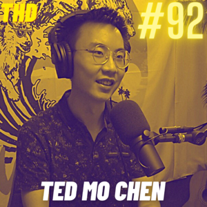 #92. Ted Mo Chen: The New Wave