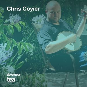 12: Chris Coyier, Part Two - Getting Good At Pretty Much Anything