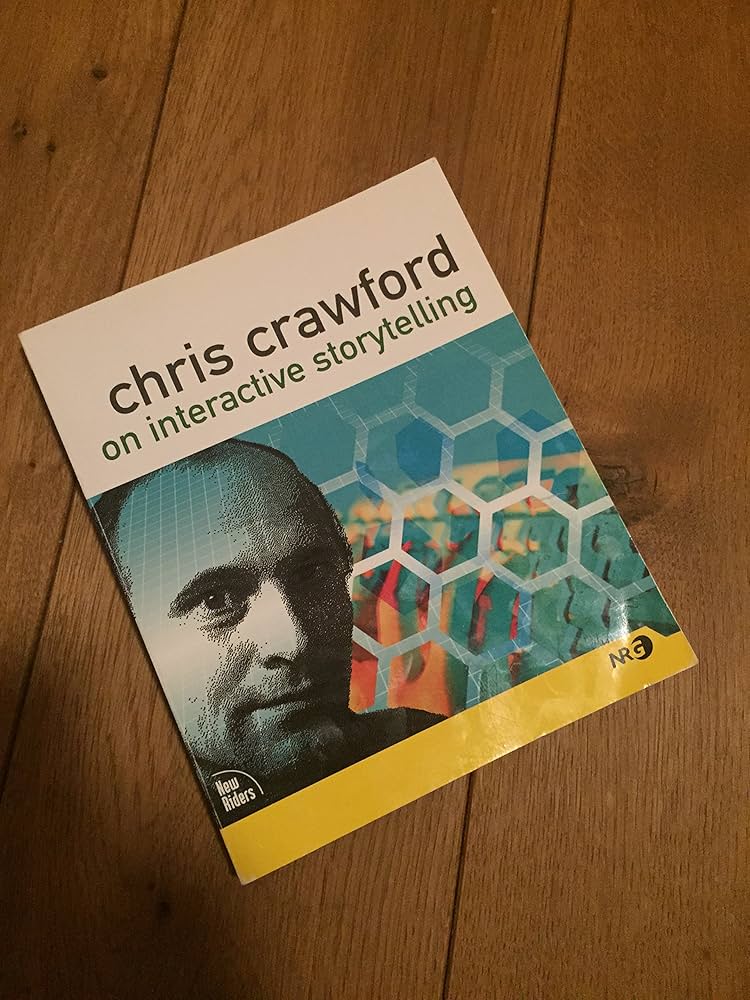 Chris Crawford on Interactive Storytelling