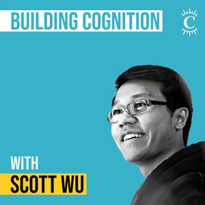 Scott Wu - Building Cognition - [Invest Like the Best, EP.401]