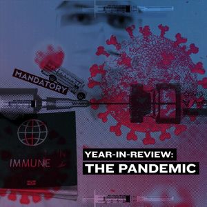 The Pandemic: Year-In-Review