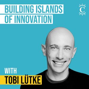 Tobi Lütke - Building Islands of Innovation - [Invest Like the Best, EP.393]