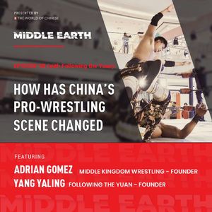 #98 How has China's pro-wrestling scene changed (with Following the yuan)