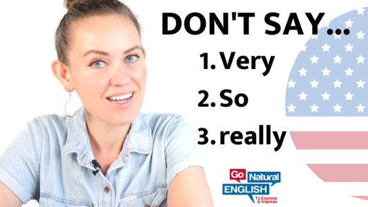 DON'T SAY So, Very, Really - How to Use Advanced Intensifiers to Describe in English