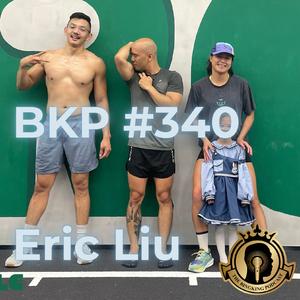 BKP #340 [中] Eric Liu，必爱体&健身呀