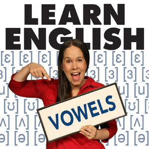 011:  Vowels, Part 2