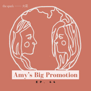 Ep. 44: Amy's Big Promotion