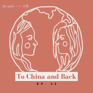 Ep.43: To China and Back